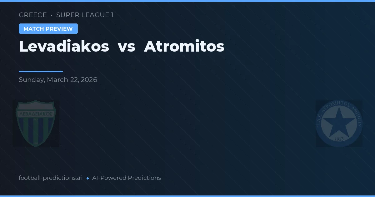 Levadiakos vs Atromitos — pronostico e anteprima del match