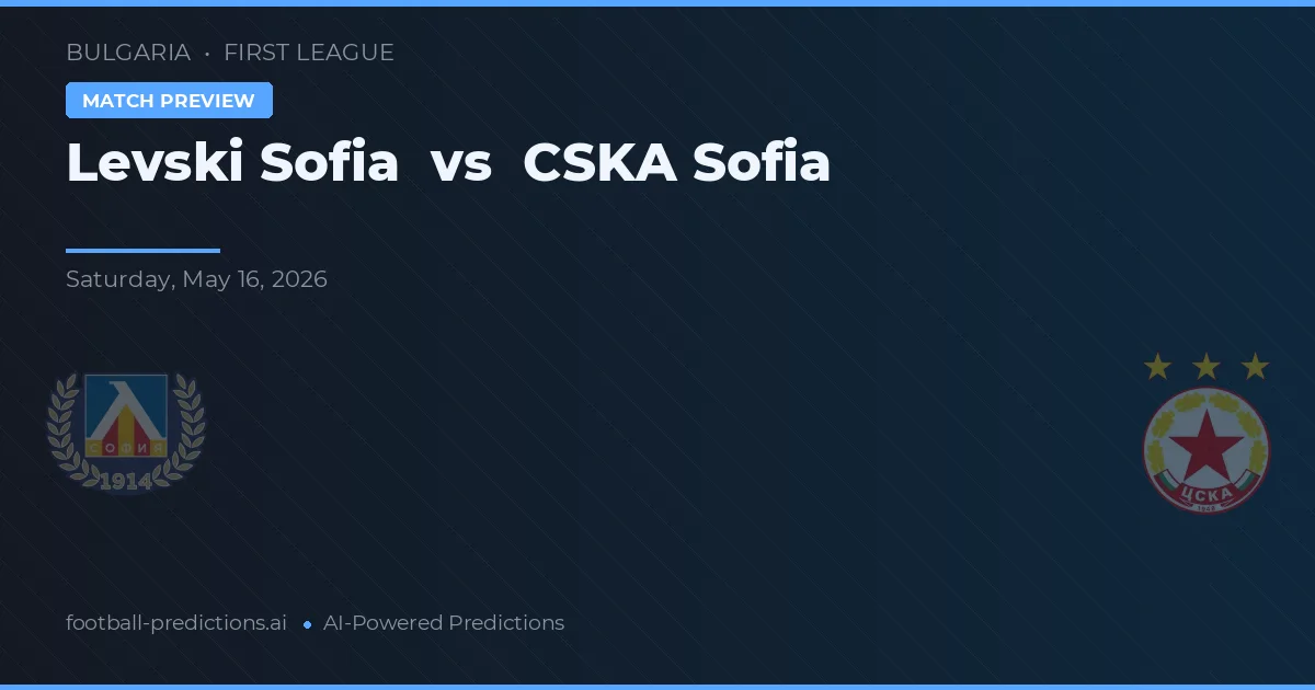 레프스키 소피아 대 CSKA 소피아 — 경기 예측 및 프리뷰