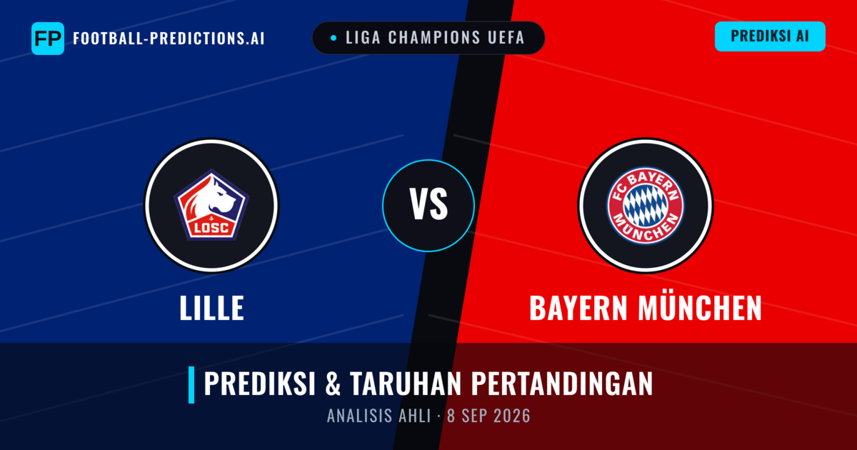 Lille vs Bayern Múnich — prediksi dan pratinjau pertandingan