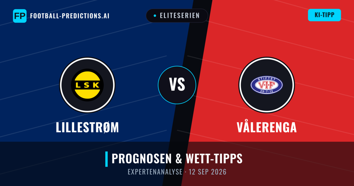 Lillestrøm vs Vålerenga — Prognose und Spielvorschau