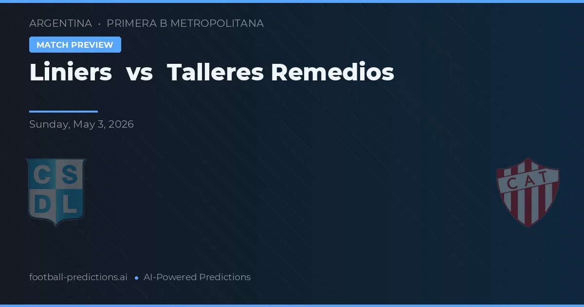 Liniers vs Talleres de Remedios — pronostic et avant-match