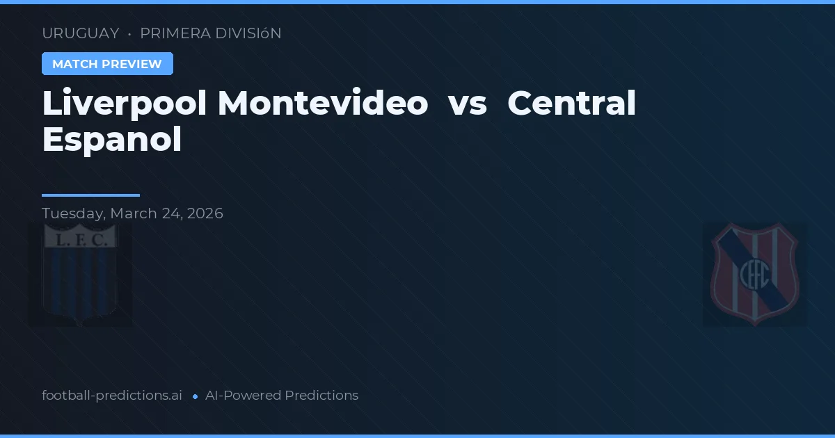 Liverpool Montevideo vs Central Español — hula at preview ng laban