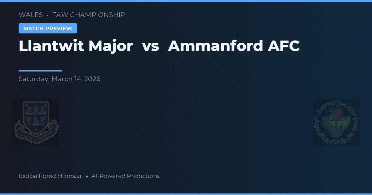 Llantwit Major vs Ammanford AFC — pronostico e anteprima del match
