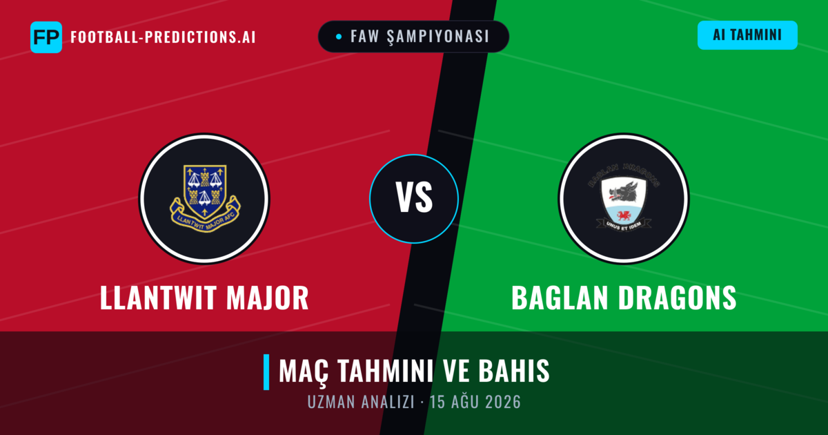 Llantwit Major - Baglan Dragons — maç tahmini ve önizleme