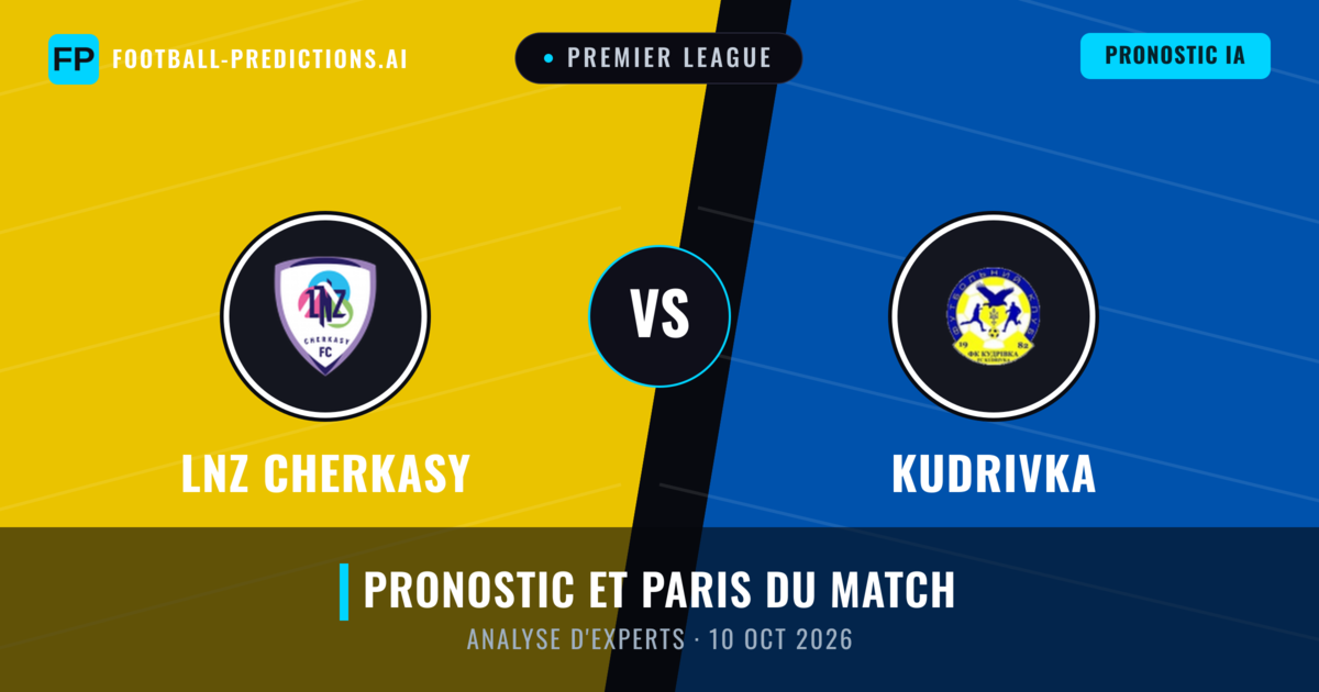 LNZ Cherkasy vs Kudrivka — pronostic et avant-match