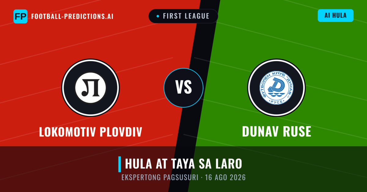 Lokomotiv Plovdiv vs Dunav Ruse — hula at preview ng laban