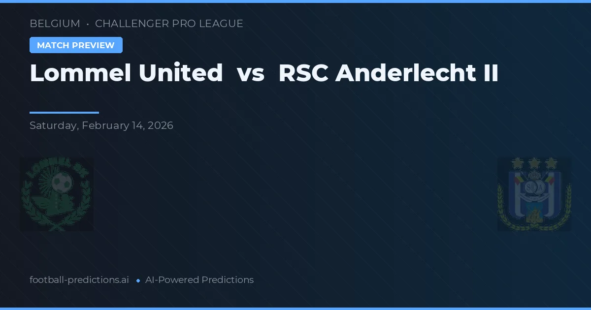Lommel vs RSC Anderlecht II — pronostic et avant-match