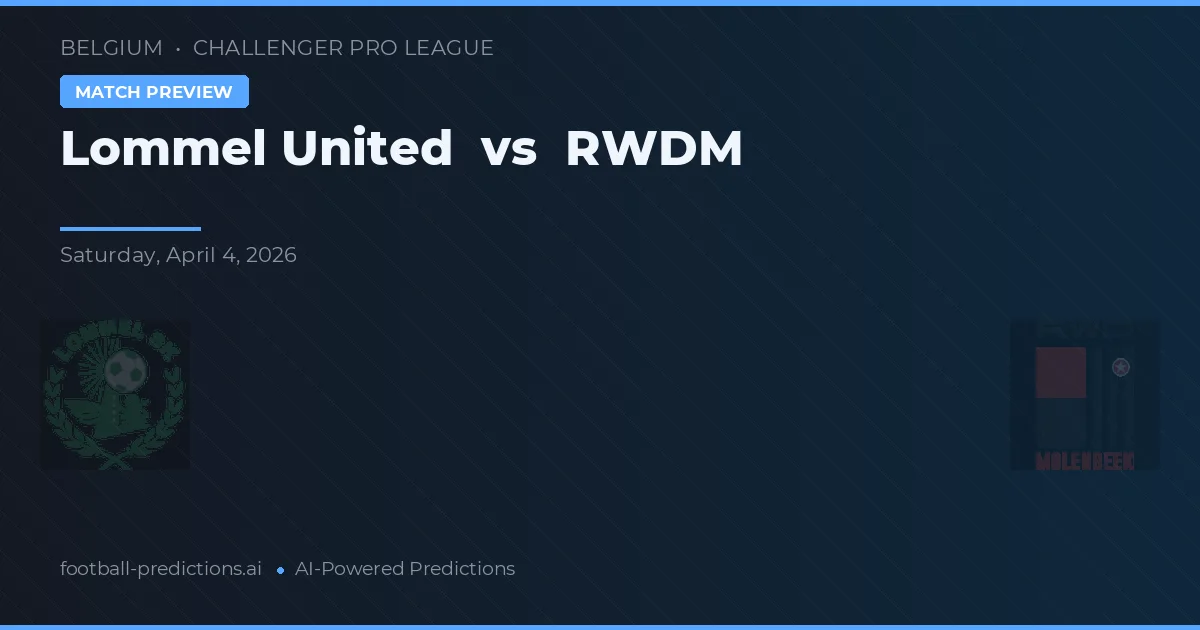 Lommel vs RWDM — pronostic et avant-match