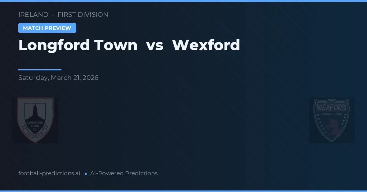 Longford Town vs Wexford — pronostic et avant-match