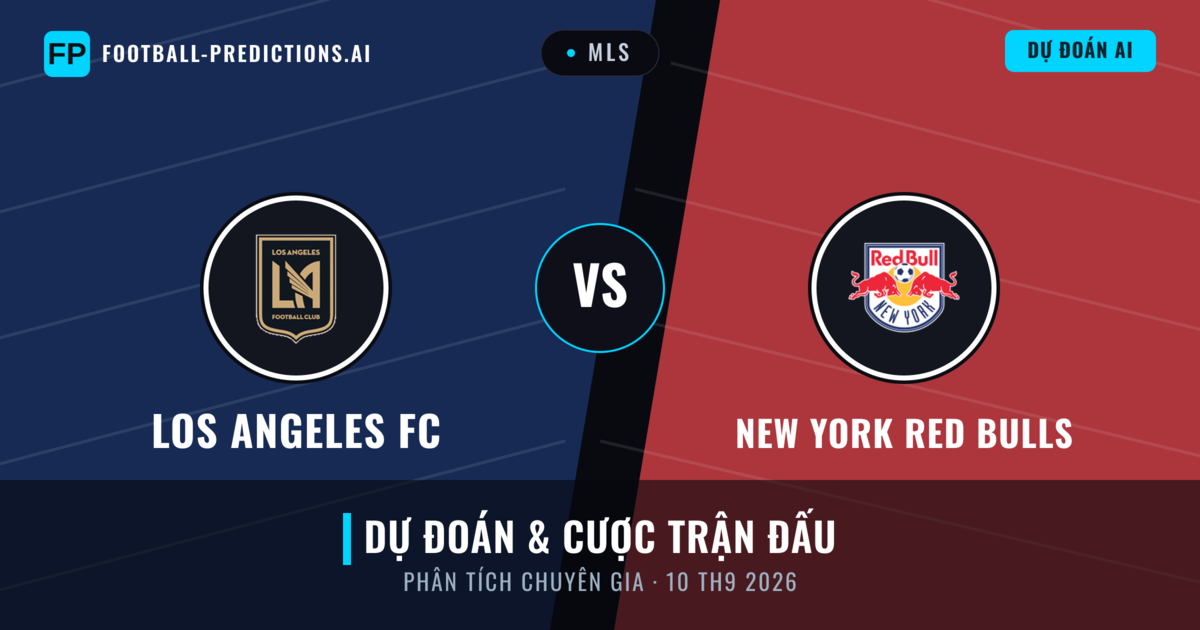 Los Angeles FC vs New York Red Bulls — dự đoán và xem trước trận đấu