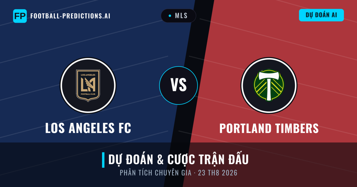 Los Angeles FC vs Portland Timbers — dự đoán và xem trước trận đấu