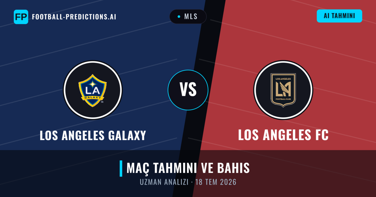 Los Angeles Galaxy - Los Angeles FC — maç tahmini ve önizleme
