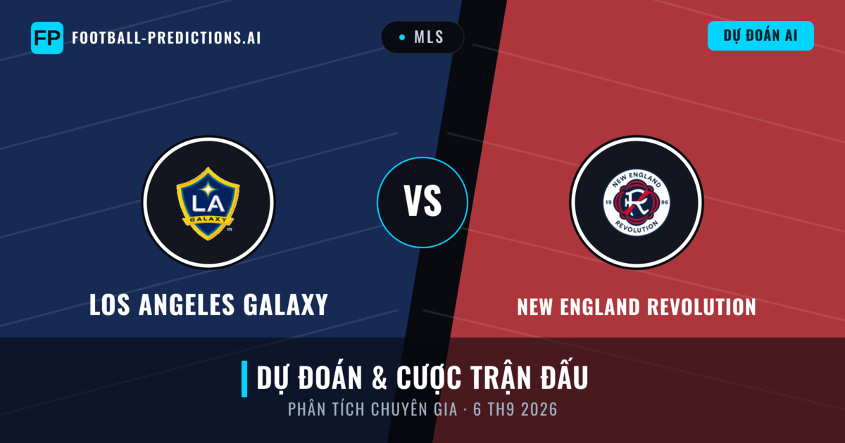 Los Angeles Galaxy vs New England Revolution — dự đoán và xem trước trận đấu
