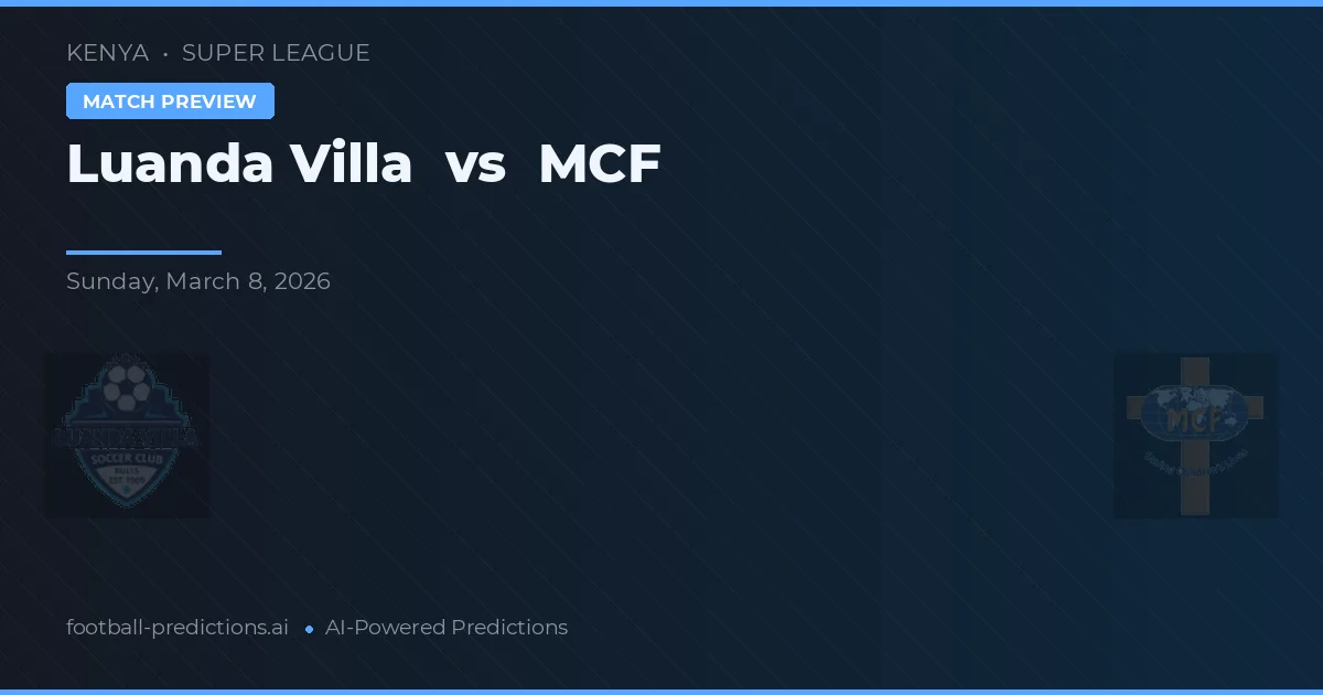 Luanda Villa vs MCF — match prediction & preview