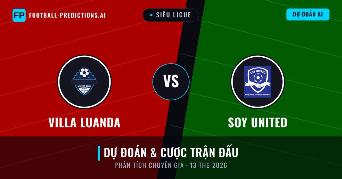 Villa Luanda vs Soy United — dự đoán và xem trước trận đấu