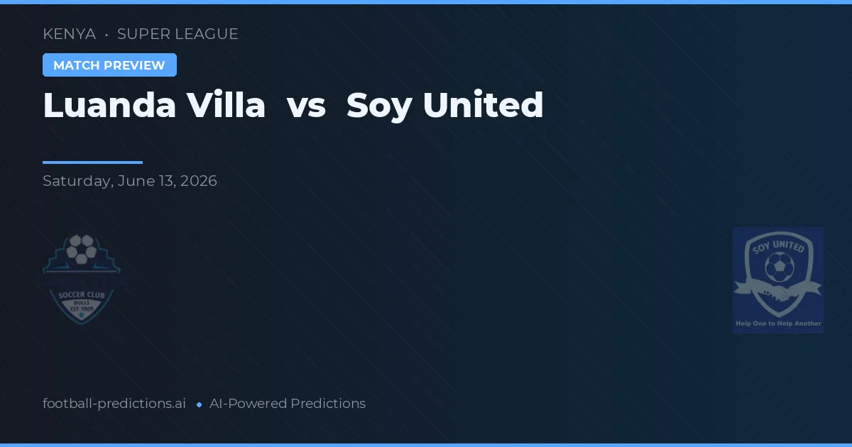 Luanda Villa vs Soy United — match prediction & preview