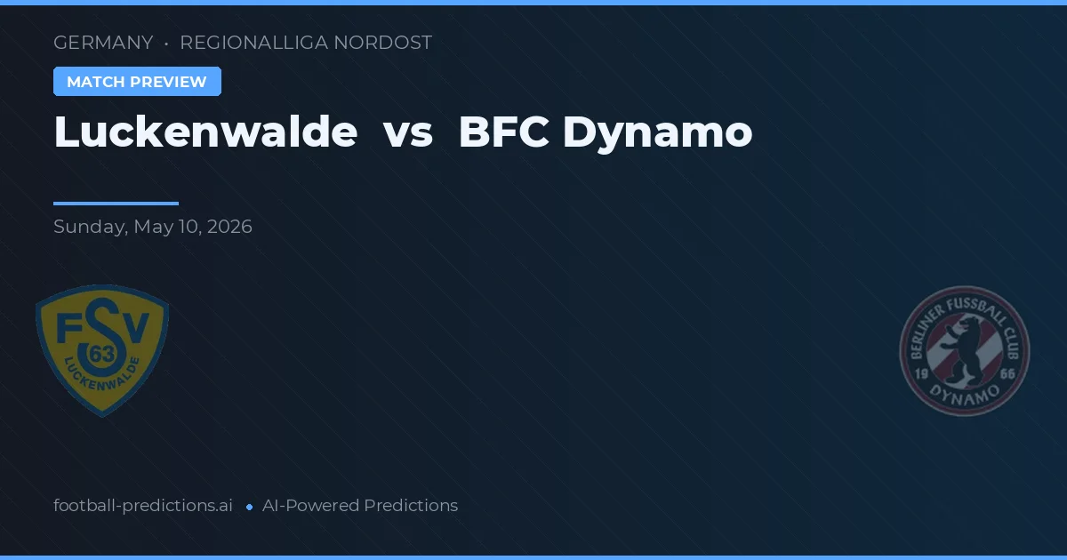 Luckenwalde vs BFC Dynamo — prediksi dan pratinjau pertandingan