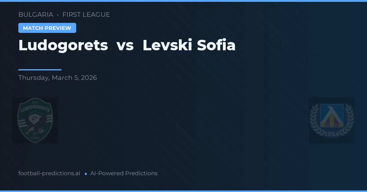 Ludogorets vs Levski Sofia — prediksi dan pratinjau pertandingan