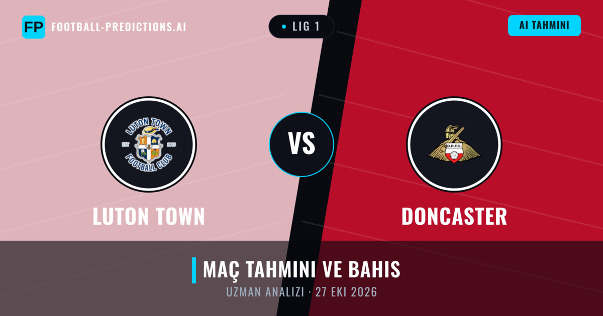 Luton Town - Doncaster — maç tahmini ve önizleme