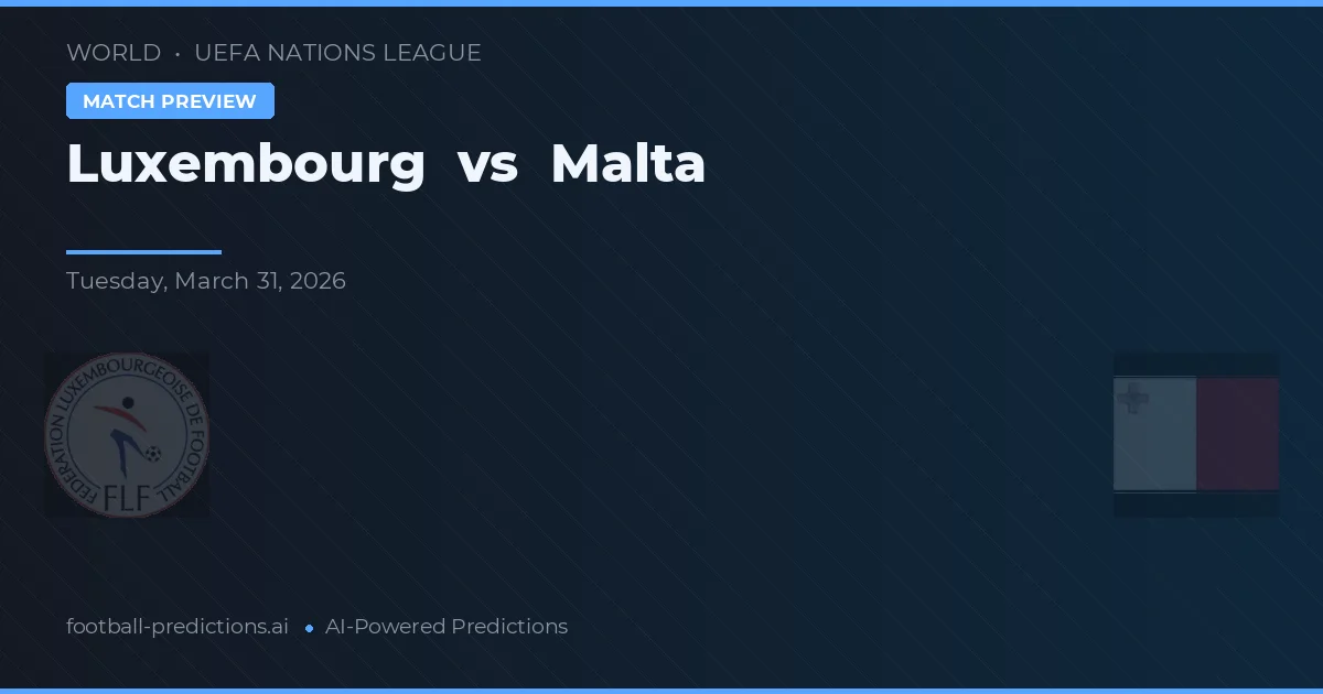 Luksemburg vs Malta — prediksi dan pratinjau pertandingan