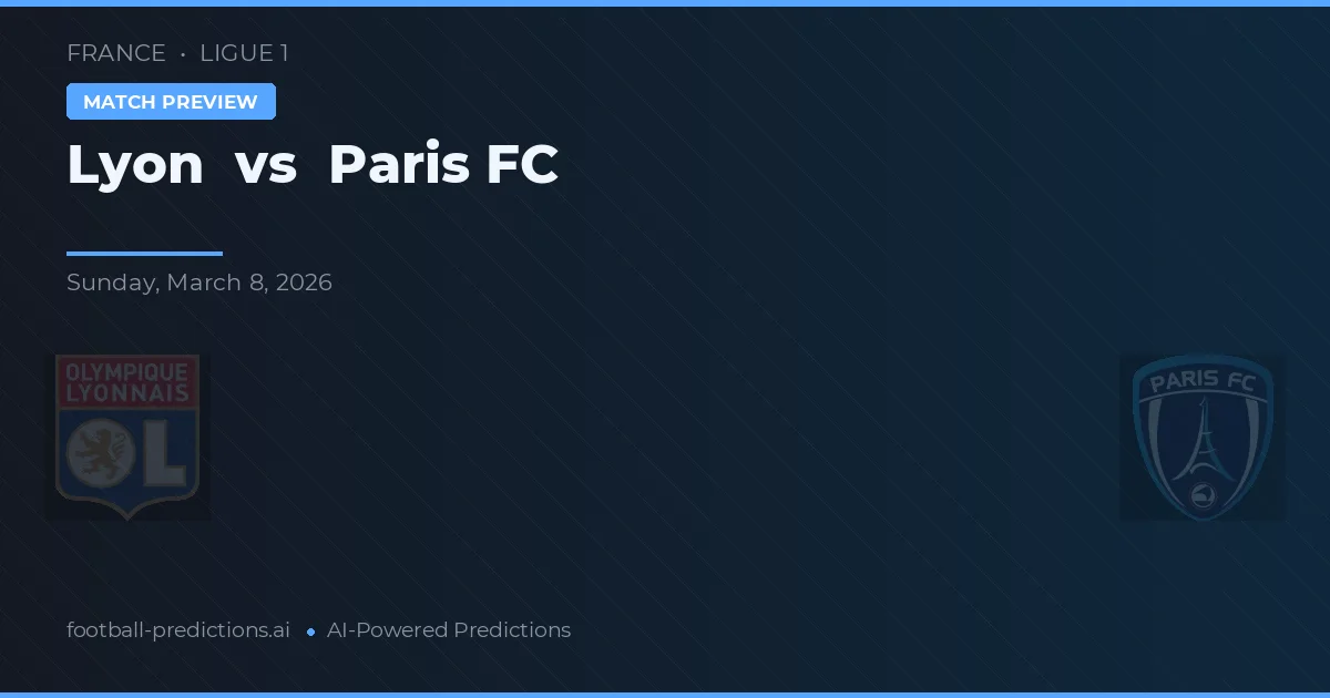 Lyon vs Paris FC — pronostic et avant-match