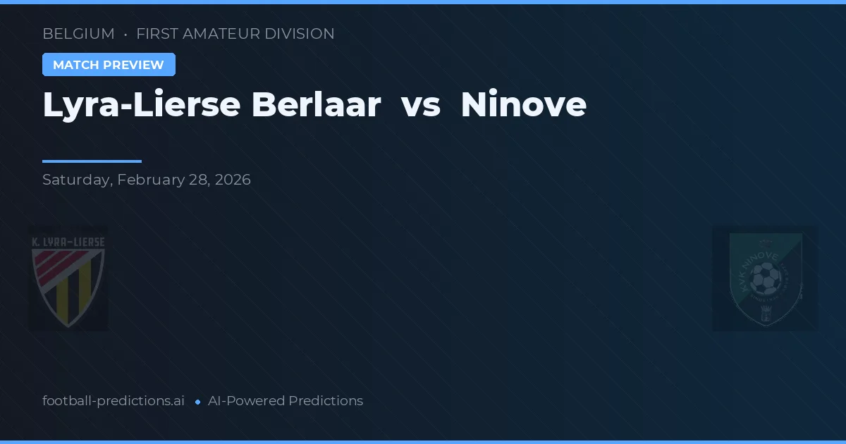 Lyra-Lierse Berlaar vs Ninove — pronostic et avant-match