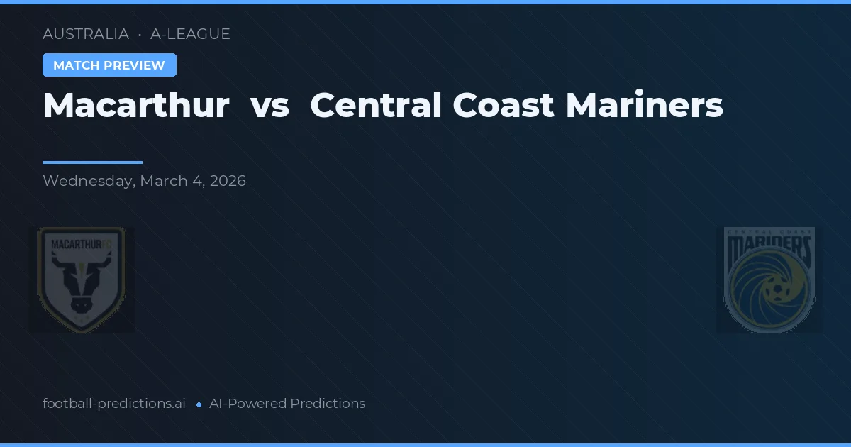 Macarthur vs Central Coast Mariners — match prediction & preview