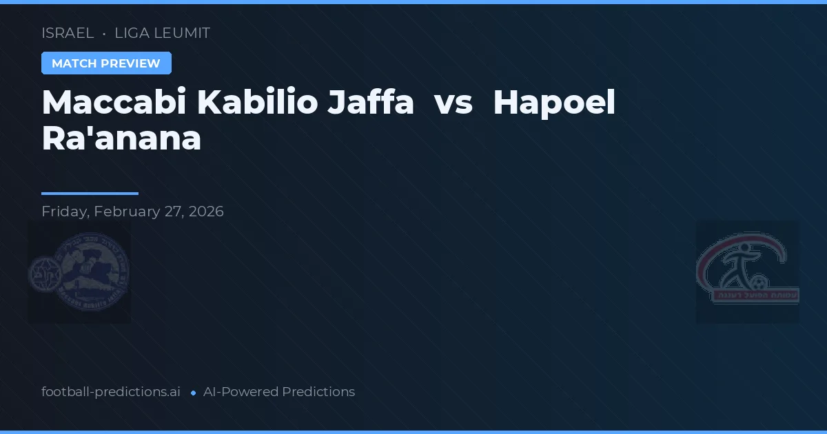 Maccabi Kabilio Jaffa vs Hapoel Raanana — pronostic et avant-match