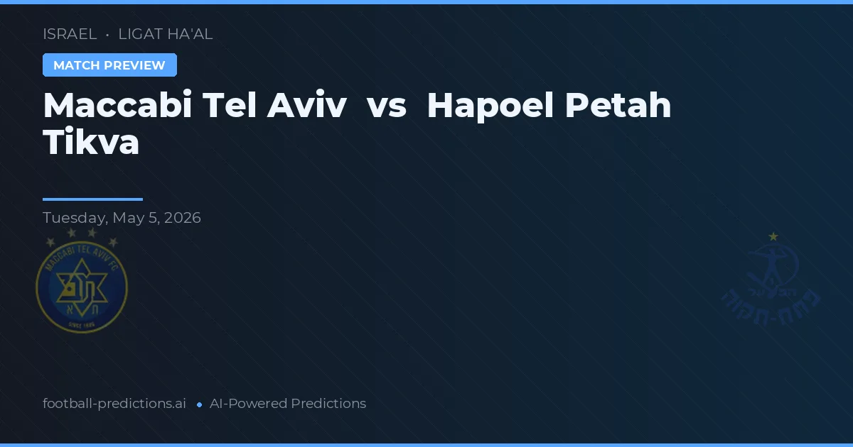 마카비 텔아비브 vs 하포엘 페타 티크바 preview