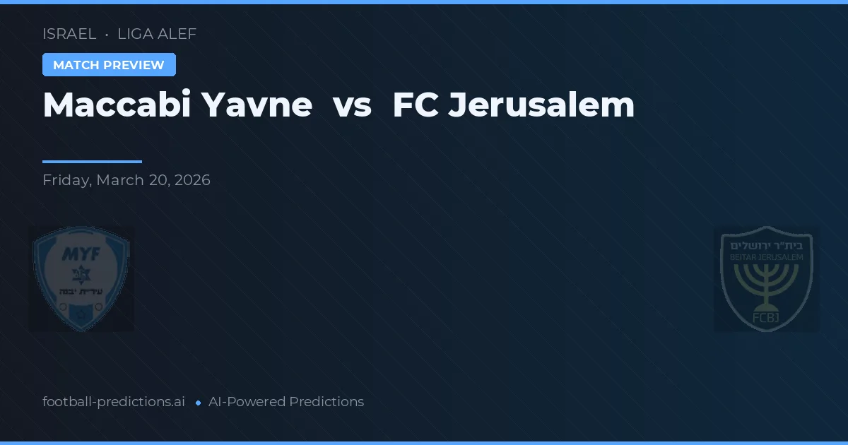 Makkabi Yavne vs FC Jerusalem — Prognose und Spielvorschau