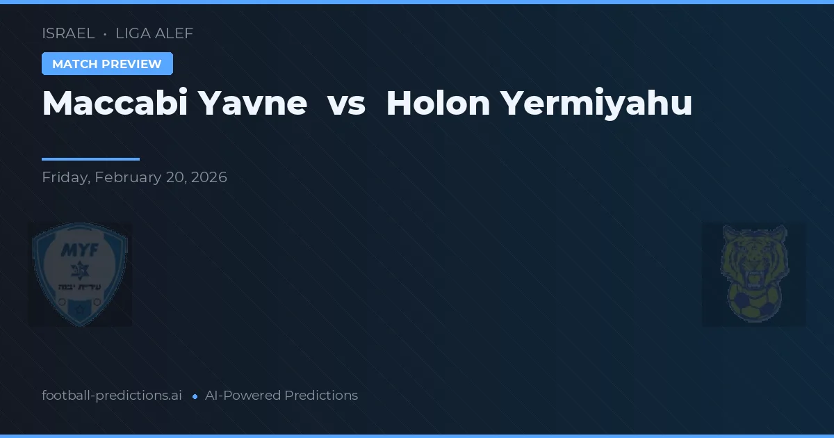 Maccabi Yavne - Holon Yermiyahu — maç tahmini ve önizleme