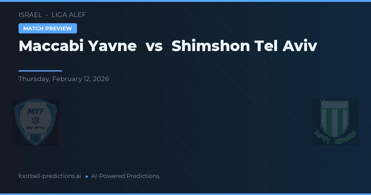 Maccabi Yavne vs Shimshon Tel Aviv — pronostico e anteprima del match
