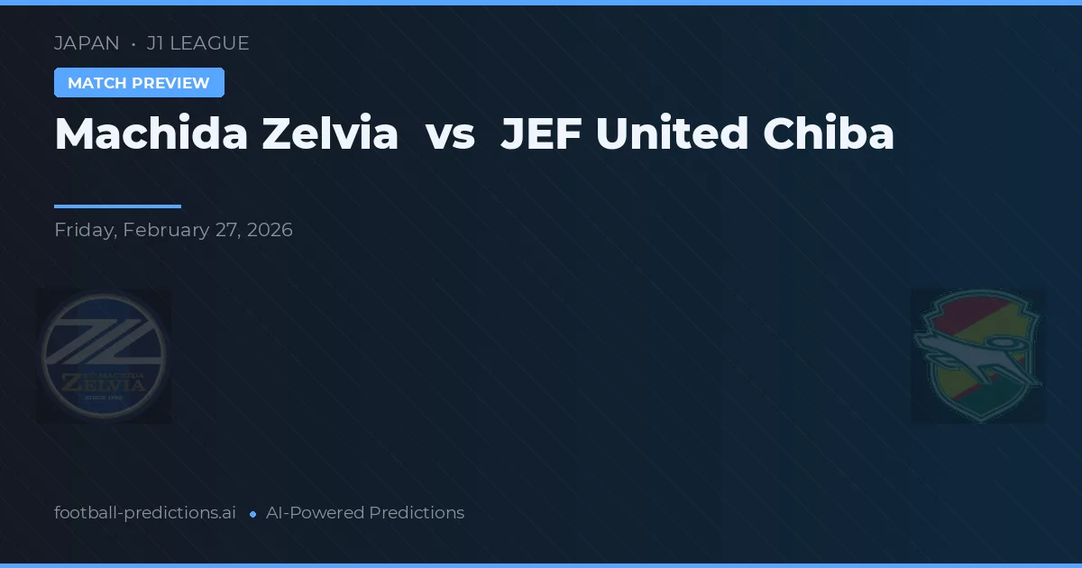 Machida Zelvia vs JEF United Chiba — prediksi dan pratinjau pertandingan