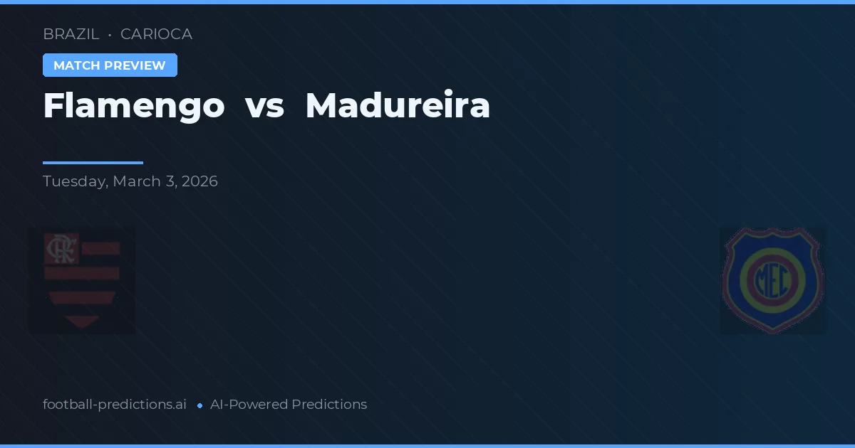 Flamengo vs Madureira — match prediction & preview