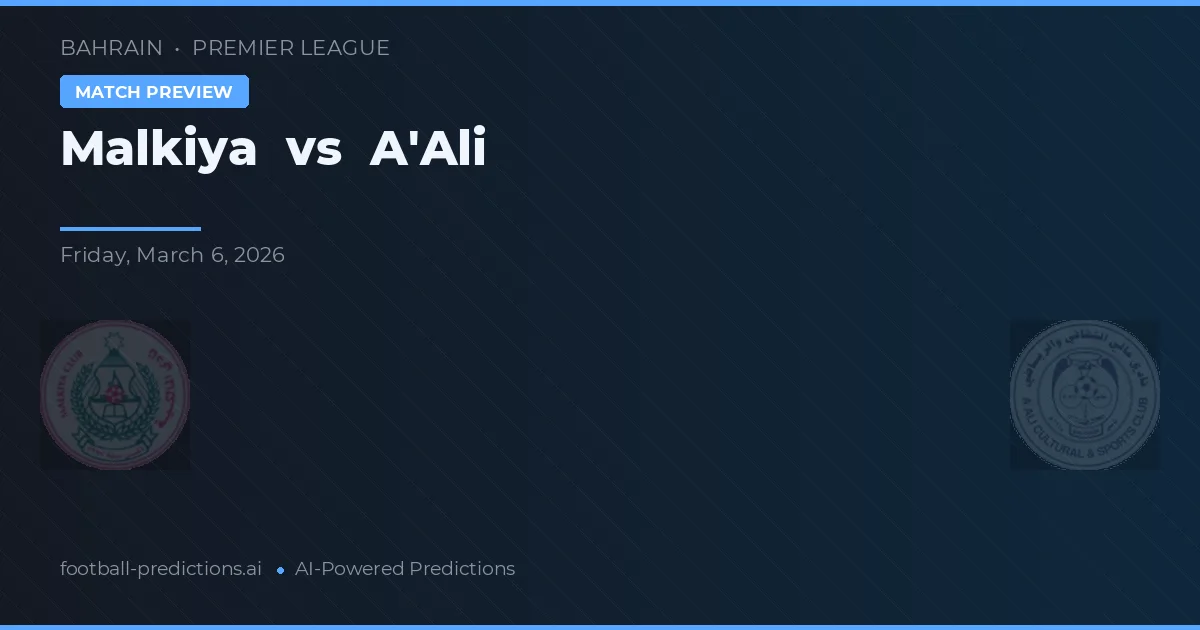 Malkiya vs A'Ali — match prediction & preview