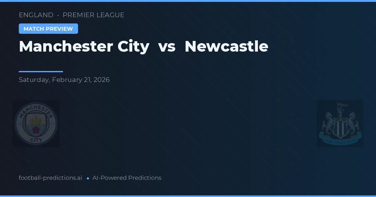 Manchester City vs Newcastle — dự đoán và xem trước trận đấu