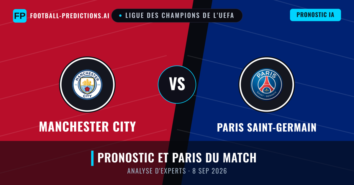 Manchester City vs Paris Saint-Germain — pronostic et avant-match