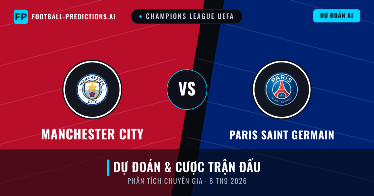 Manchester City vs Paris Saint Germain — dự đoán và xem trước trận đấu