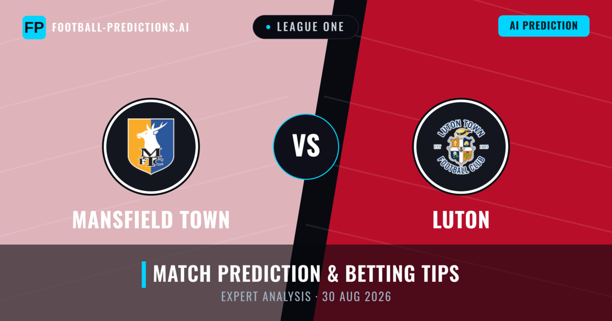 Mansfield Town vs Luton — match prediction & preview