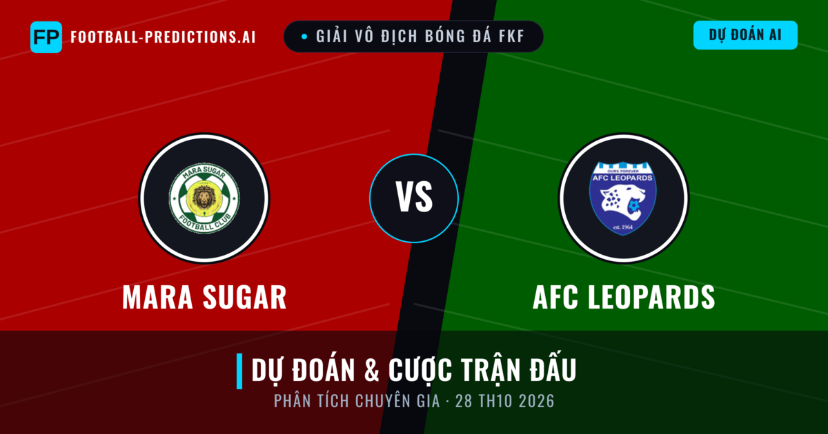 Mara Sugar vs AFC Leopards — dự đoán và xem trước trận đấu