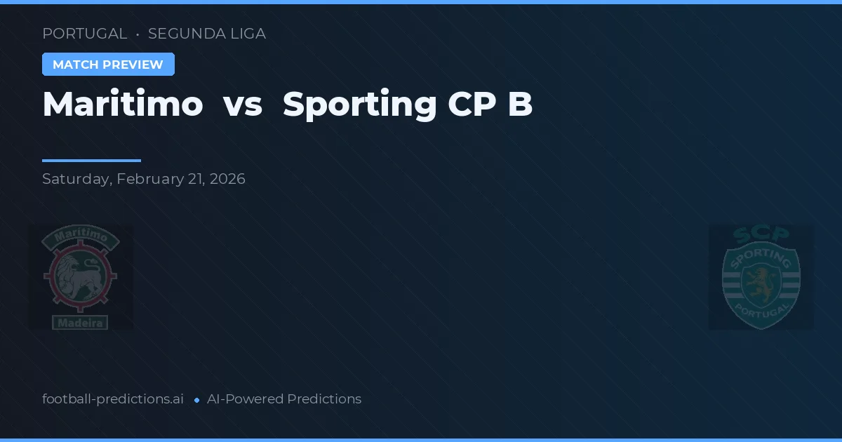 Maritimo vs Sporting CP B — match prediction & preview