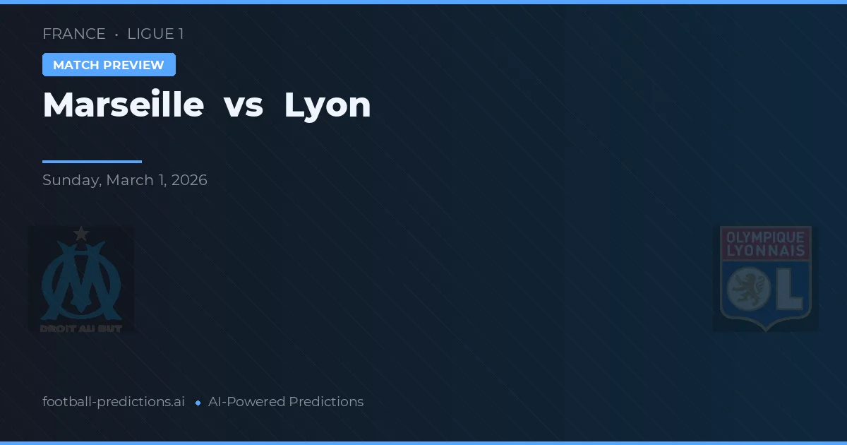 Olympique Marseille vs Olympique Lyonnais — Prognose und Spielvorschau