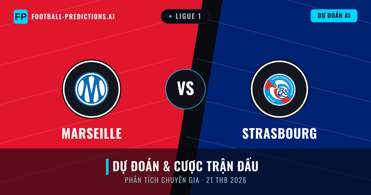 Marseille vs Strasbourg — dự đoán và xem trước trận đấu