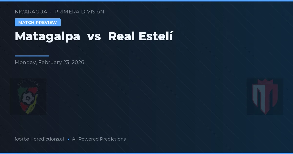 Matagalpa vs Real Estelí — hula at preview ng laban