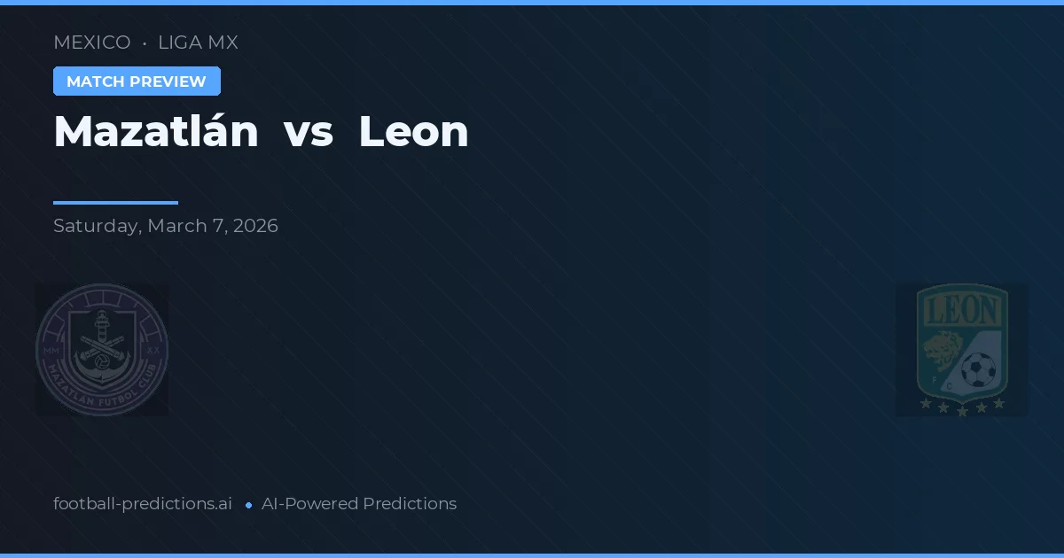 Mazatlán vs Leon — match prediction & preview