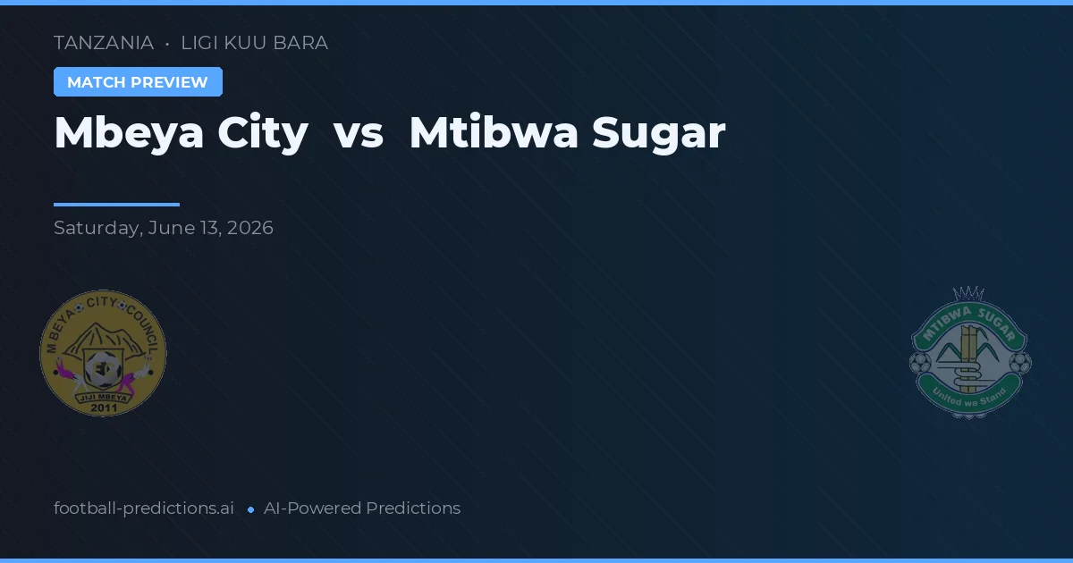 Thành phố Mbeya vs Đường Mtibwa — dự đoán và xem trước trận đấu