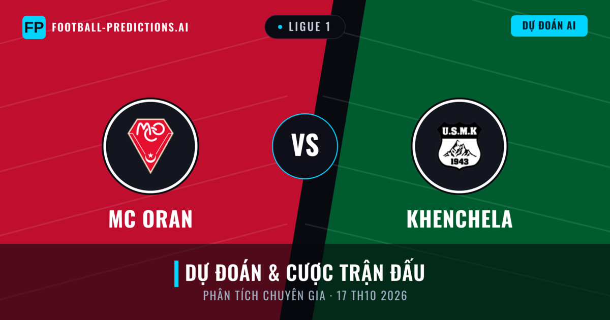 MC Oran vs Khenchela — dự đoán và xem trước trận đấu