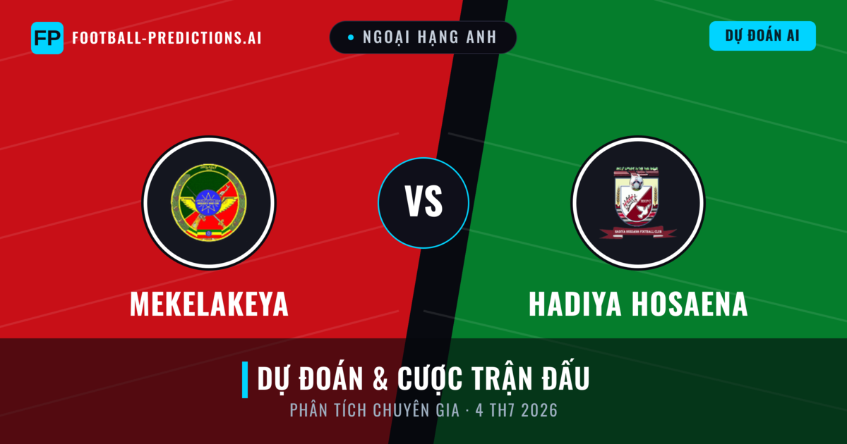 Mekelakeya vs Hadiya Hosaena — dự đoán và xem trước trận đấu