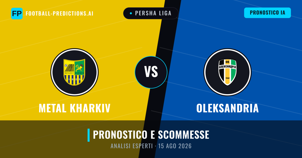 Metal Kharkiv vs Oleksandria — pronostico e anteprima del match