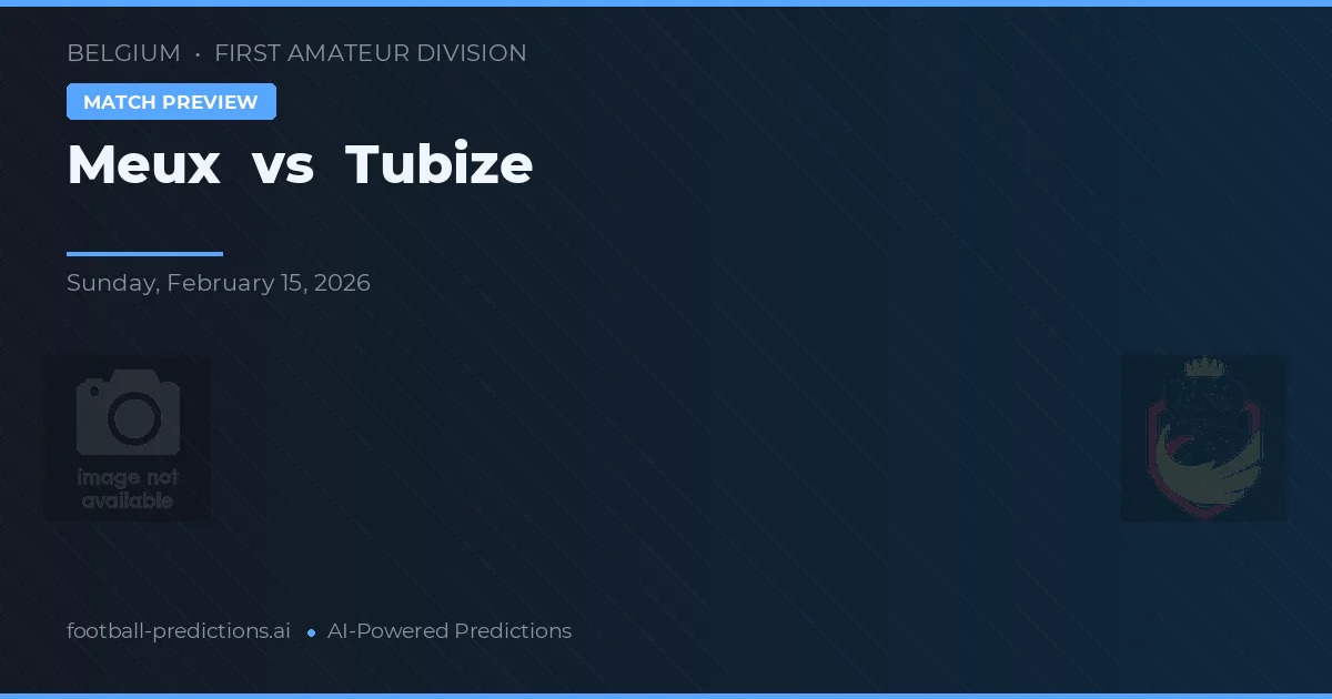 Meux vs Tubize — match prediction & preview
